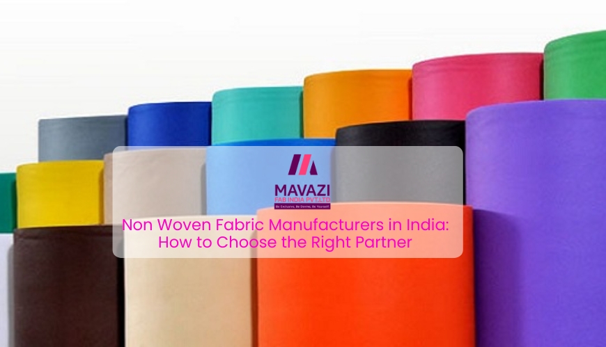 How to Choose the Best Non Woven Fabric Manufacturers in India